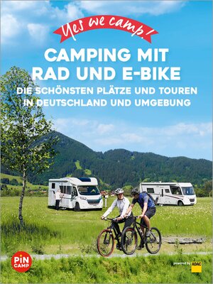 cover image of Yes we camp! Camping mit Rad und E-Bike
